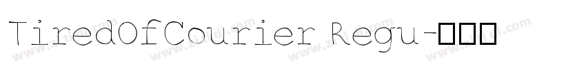 TiredOfCourier Regu字体转换